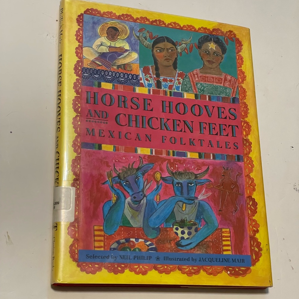 Horse Hooves and Chicken Feet : Mexican Folktales Hardcover Neil